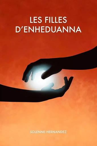 Les filles d'Enheduanna - Solenne HERNANDEZ - Bookelis