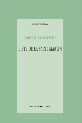 L'été de la Saint Martin - Carlo Betocchi - Lucie éditions