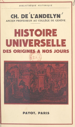 Histoire universelle, des origines à nos jours - Charles de L'Andelyn - FeniXX réédition numérique