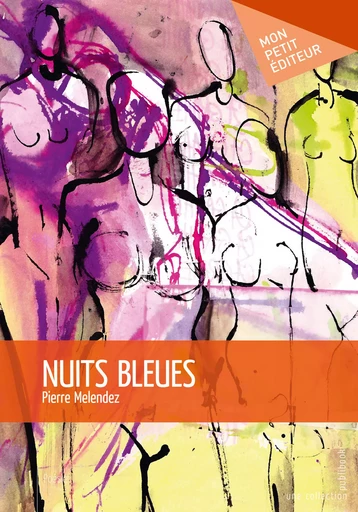 Nuits bleues - Pierre Melendez - Mon Petit Editeur