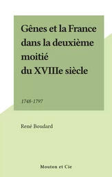 Gênes et la France dans la deuxième moitié du XVIIIe siècle