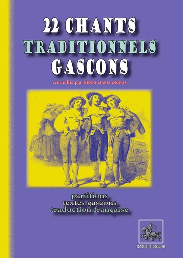 22 chants traditionnels gascons -  - Editions des Régionalismes