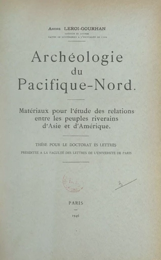 Archéologie du Pacifique-Nord - André Leroi-Gourhan - FeniXX rédition numérique