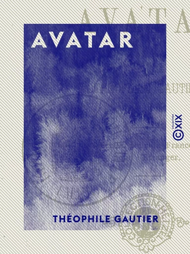 Avatar - Théophile Gautier - Collection XIX