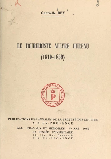 Le fouriériste Allyre Bureau, 1810-1859 - Gabrielle Rey - FeniXX réédition numérique