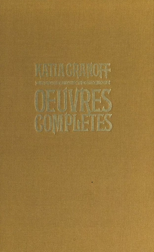 Œuvres complètes - Katia Granoff - FeniXX réédition numérique