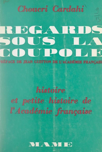 Regards sous la Coupole - Choucri Cardahi - FeniXX réédition numérique