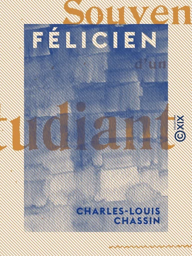 Félicien - Charles-Louis Chassin - Collection XIX