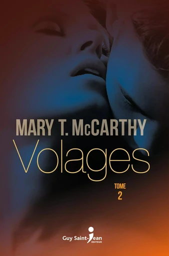 Volages, tome 2 - Mary T. McCarthy - Guy Saint-Jean Editeur