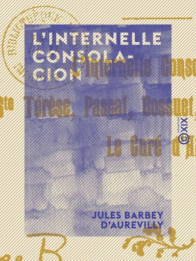 L'Internelle consolacion - Jules Barbey d'Aurevilly - Collection XIX