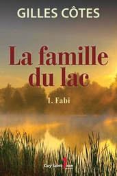 La famille du lac, tome 1