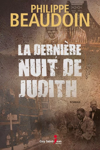 La dernière nuit de Judith - Philippe Beaudoin - Guy Saint-Jean Editeur