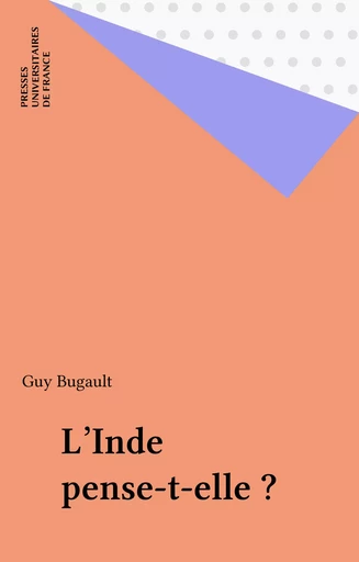 L'Inde pense-t-elle ? - Guy Bugault - Presses universitaires de France (réédition numérique FeniXX)