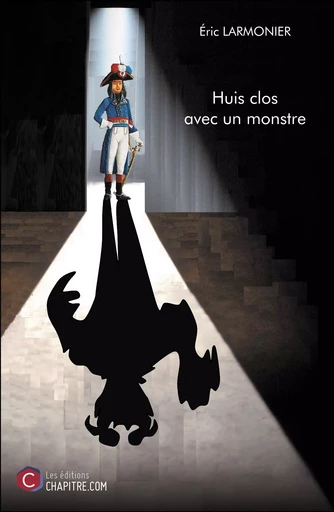 Huis clos avec un monstre - Éric Larmonier - Les Editions Chapitre.com