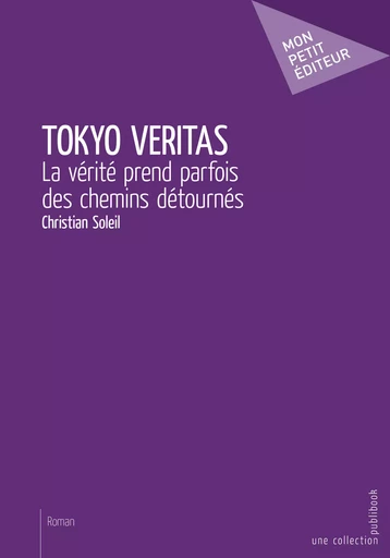 Tokyo Veritas - Christian Soleil - Mon Petit Editeur