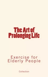 The Art of Prolonging Life