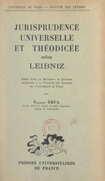 Jurisprudence universelle et théodicée selon Leibniz