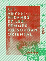 Les Abyssiniennes et les femmes du Soudan oriental