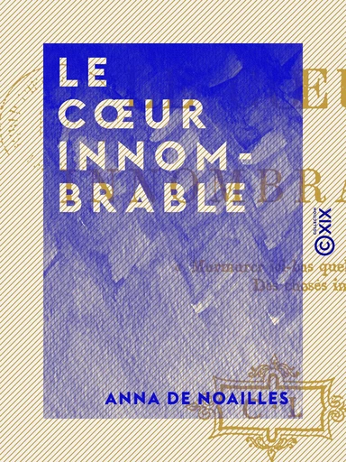 Le Cœur innombrable - Anna de Noailles - Collection XIX