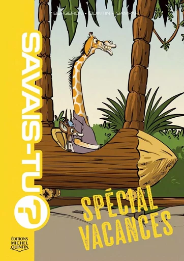 Savais-tu? 7 - Spécial vacances - Michel Quintin, Alain M. Bergeron,  Sampar - Éditions Michel Quintin