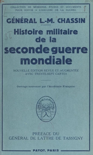 Histoire militaire de la Seconde Guerre mondiale, 1939-1945 - Lionel-Max Chassin - FeniXX réédition numérique