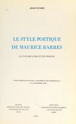 Le style poétique de Maurice Barrès (le vocabulaire et les images)