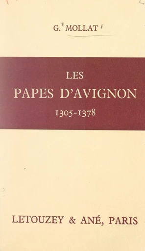 Les papes d'Avignon, 1305-1378 - Guillaume Mollat - FeniXX réédition numérique