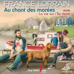 Au chant des marées tome 2. La vie sur l'Île Verte