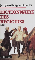 Dictionnaire des régicides (1793)