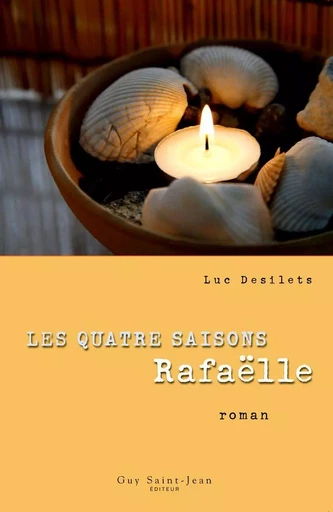 Les quatre saisons, tome 4 - Luc Desilets - Guy Saint-Jean Editeur