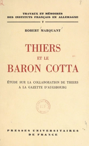 Thiers et le baron Cotta - Robert Marquant - FeniXX réédition numérique