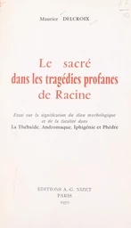 Le sacré dans les tragédies profanes de Racine