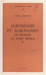 Agronomie et agronomes en France au XVIIIe siècle