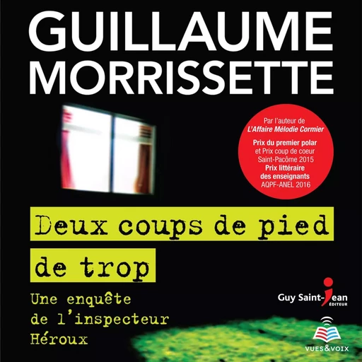 Deux coups de pied de trop - Guillaume Morrissette - Kampus Média