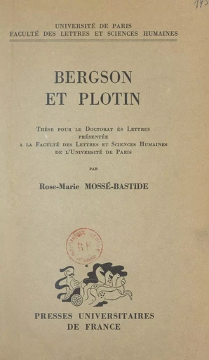 Bergson et Plotin - Rose-Marie Mossé-Bastide - FeniXX réédition numérique