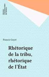 Rhétorique de la tribu, rhétorique de l'État