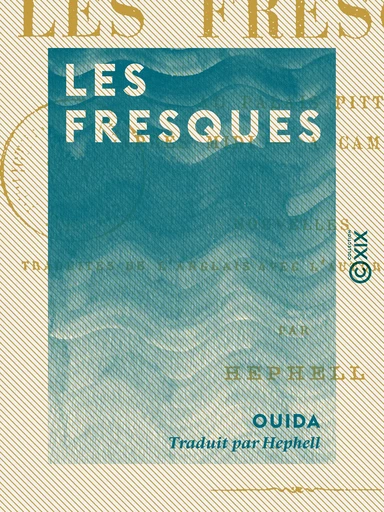 Les Fresques -  Ouida - Collection XIX