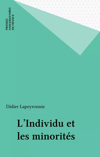 L'Individu et les minorités - Didier Lapeyronnie - Presses universitaires de France (réédition numérique FeniXX)