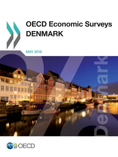 OECD Economic Surveys: Denmark 2016 -  Collectif - OECD