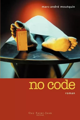 No code - Marc-André Moutquin - Guy Saint-Jean Editeur