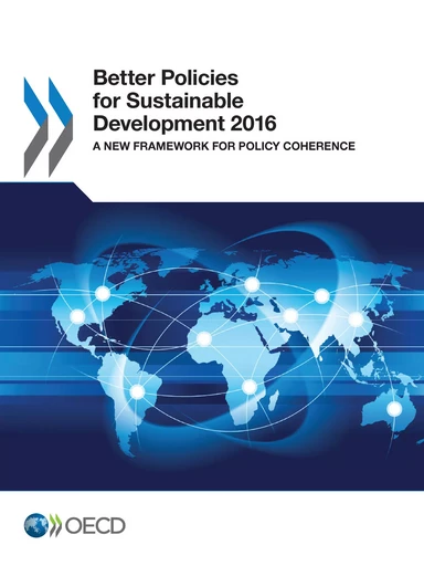 Better Policies for Sustainable Development 2016 -  Collectif - OECD