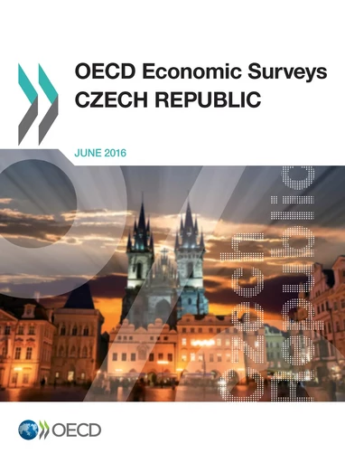 OECD Economic Surveys: Czech Republic 2016 -  Collectif - OECD