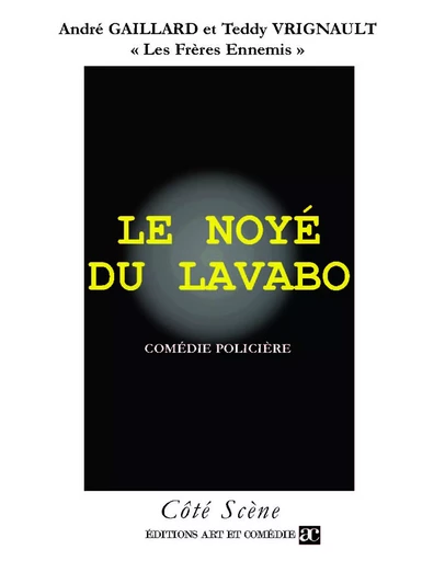 Le noyé du lavabo - André Gaillard, Teddy Vrignault - Librairie Théâtrale