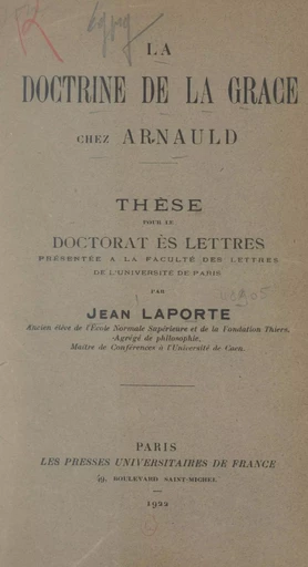 La doctrine de la grâce chez Arnauld - Jean Laporte - FeniXX réédition numérique