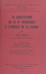 La constitution de la IVe République à l'épreuve de la guerre