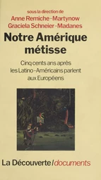 Notre Amérique métisse