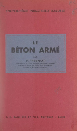 Le béton armé - Pierre Pernot - FeniXX réédition numérique