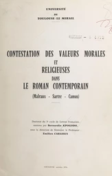 Contestation des valeurs morales et religieuses dans le roman contemporain (Malraux, Sartre, Camus)