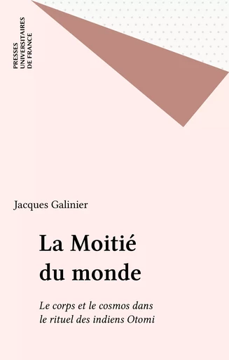 La Moitié du monde - Jacques Galinier - Presses universitaires de France (réédition numérique FeniXX)