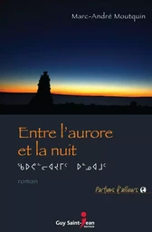 Entre l'aurore et la nuit